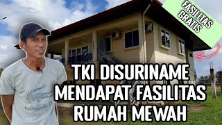 PERJALANAN SEORANG TKI DI SURINAME ‼️ HINGGA DAPAT FASILITAS RUMAH MEWAH