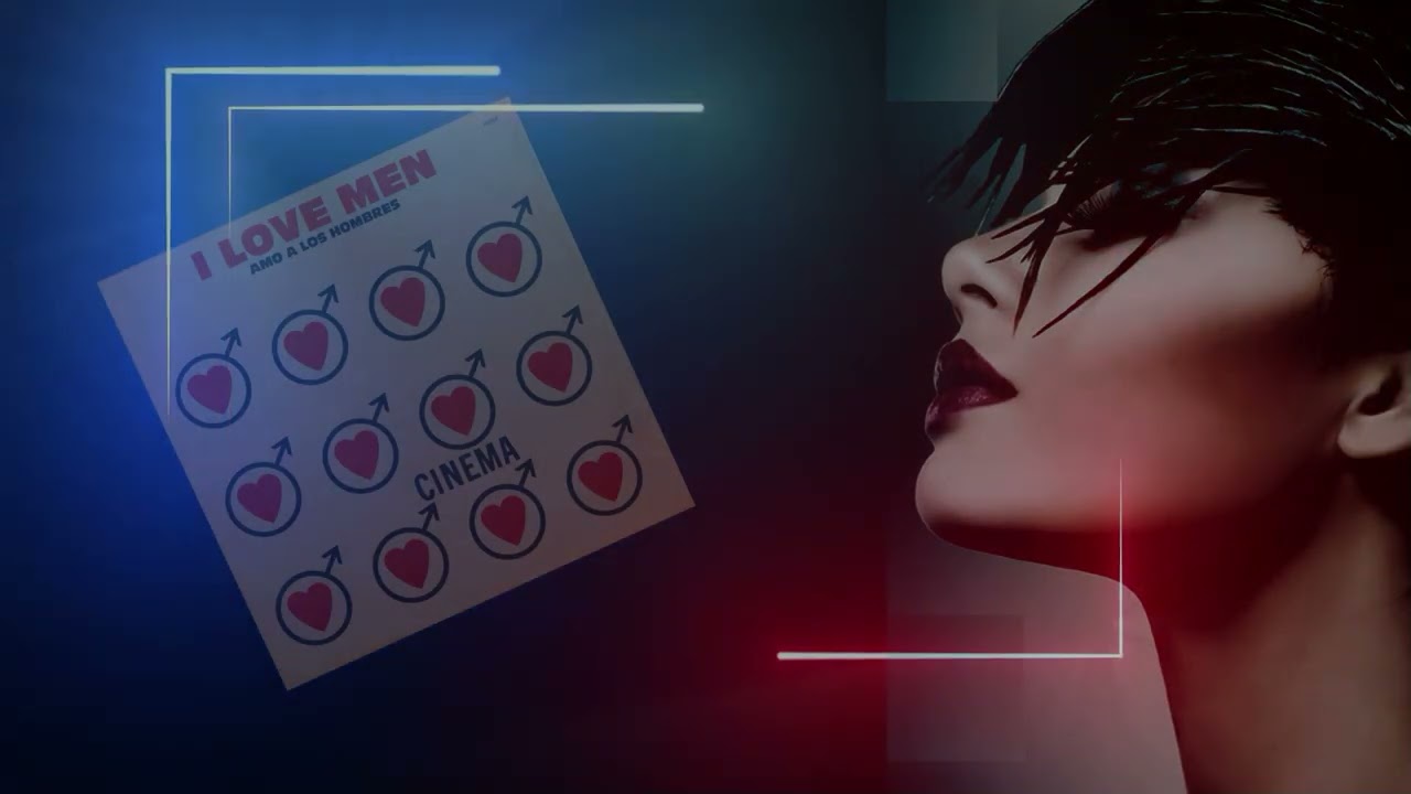 Cinema - I Love Men