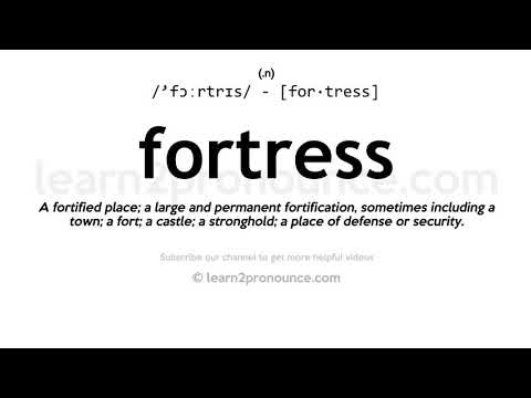 Pronunciation of Fortress  Definition of Fortress 