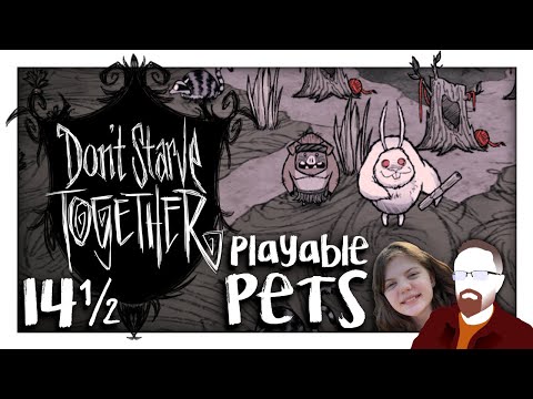 The PLAYABLE PETS Mod — Don't Starve Together with Calliope — Part 14½