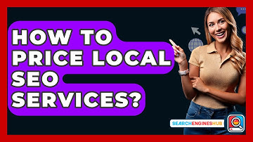 How To Price Local SEO Services? - SearchEnginesHub.com