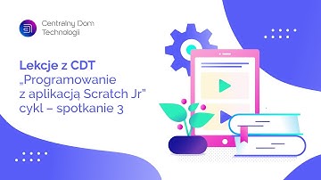 Programowanie z aplikacją Scratch Jr. #3. Lekcja dla klas 1-3