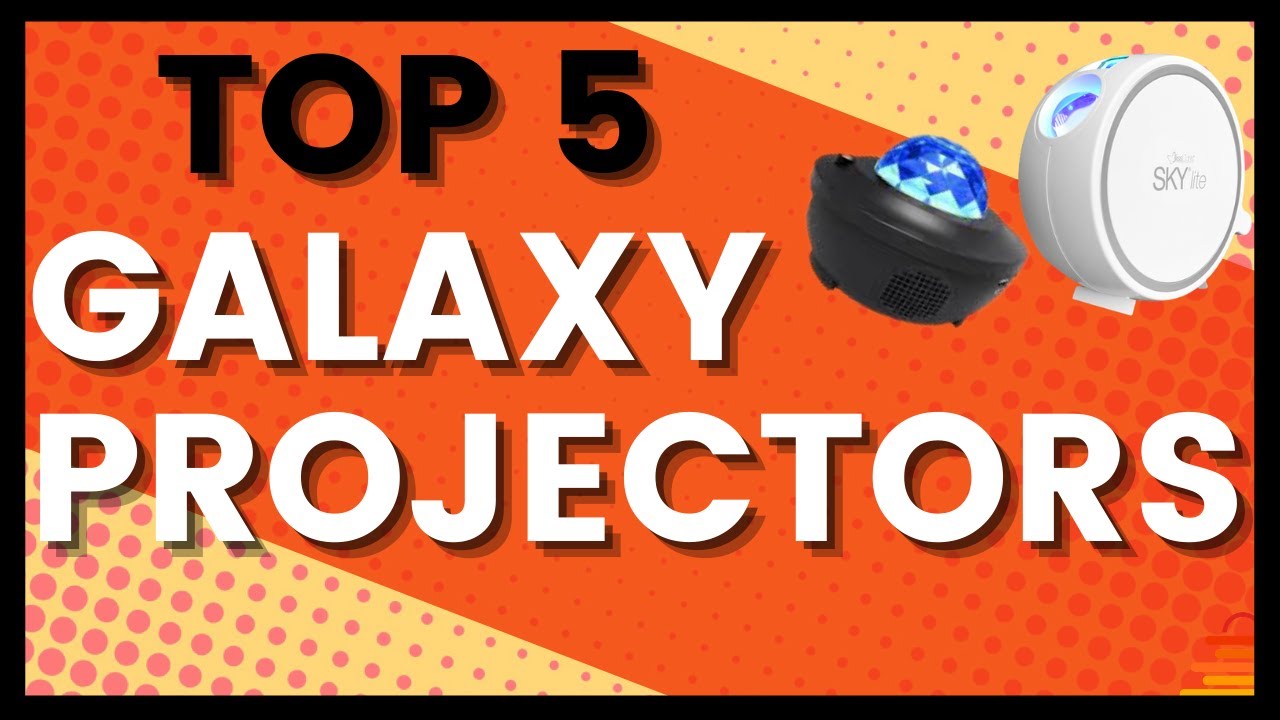 Top 5 Galaxy Projectors (star projector) to buy in 2021 - YouTube