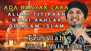 Ada Banyak Cara Allah Titipkan Nilai Akhlak Didalam Islam #ustadzhananattaki, #akhlaq, #ceramah