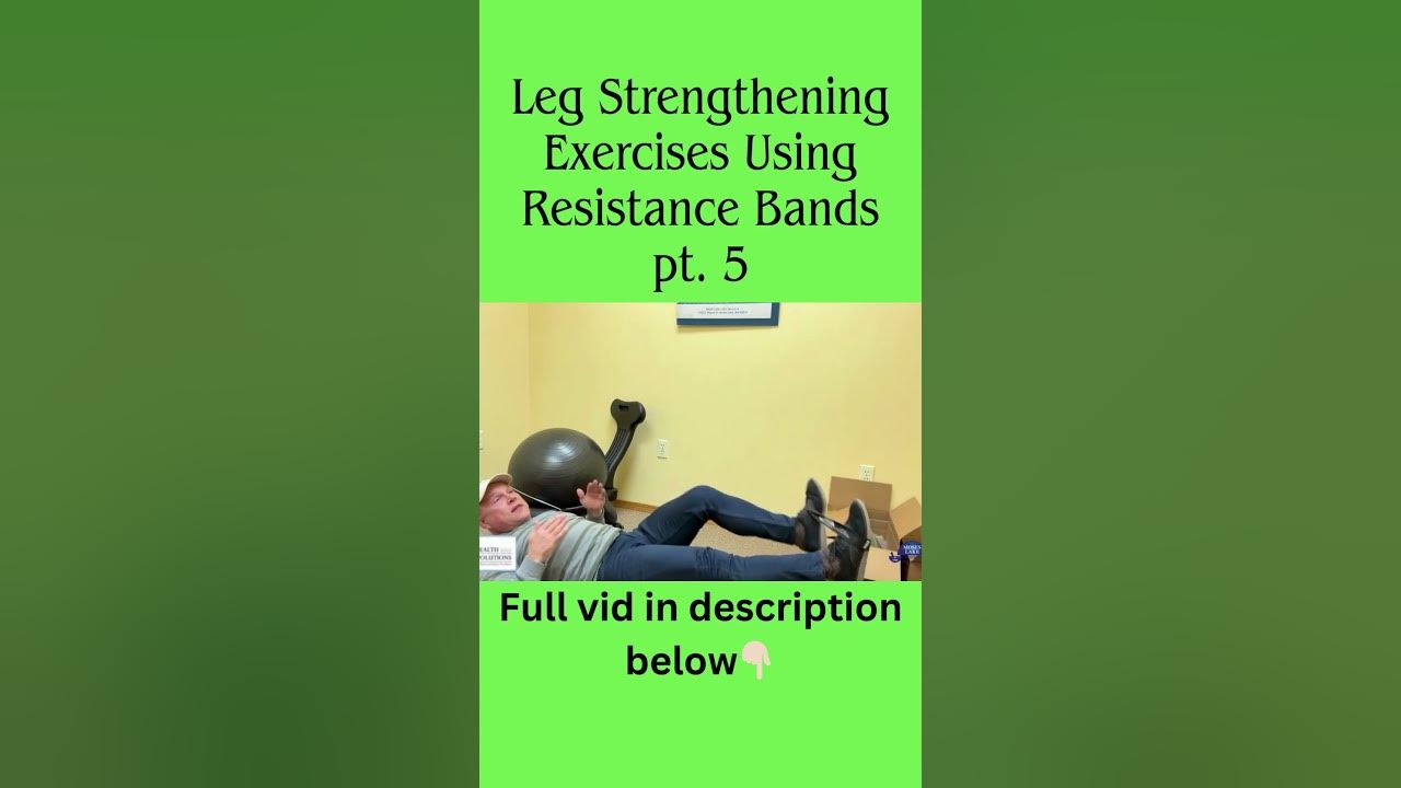 Leg Strengthening Exercises Using Resistance Bands resistancebands 