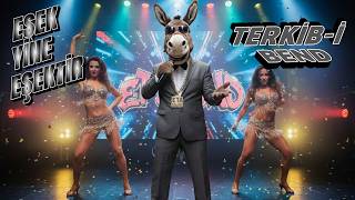 Eşek Yine Eşektir - Terkib-i Bend