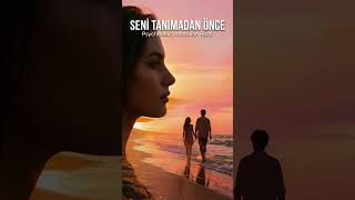 Seni Tanımadan Önce - Psychedelic Anatolian Rock