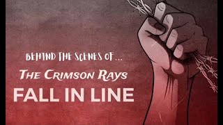The Crimson Rays - The Making Of 'Fall In Line'