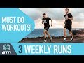 3 Weekly Runs | Must Do Workouts