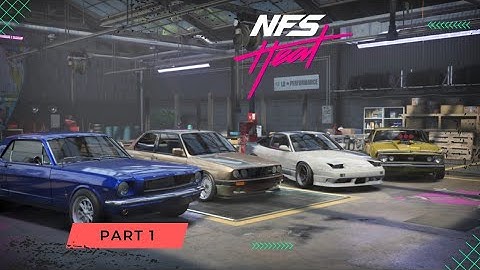 NEED FOR SPEED HEAT Walkthrough Gameplay Part 1(NFS HEAT)