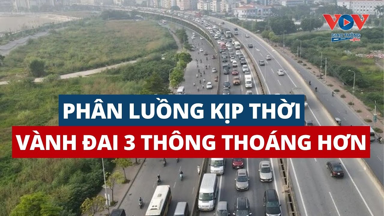 Hà Nội: Vành đai 3 “dễ thở” hơn nhờ phân luồng kịp thời 