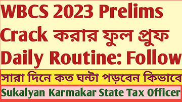 WBCS 2023 Prelims | Authentic Daily Routine | How to use 24 Hours | Sukalyan Karmakar ACTO WBCS 2011