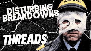 Threads 1984 Disturbing Breakdown