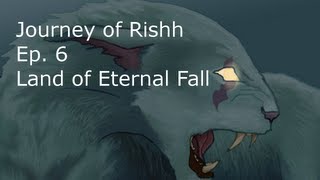 Journey Of Rishh Ep,6 The Land Of Eternal Fall
