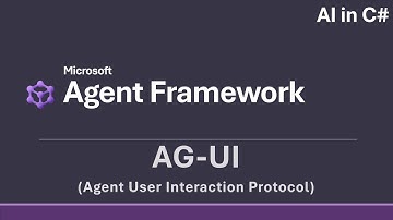 Microsoft Agent Framework - AG-UI Protocol [AI in C#]