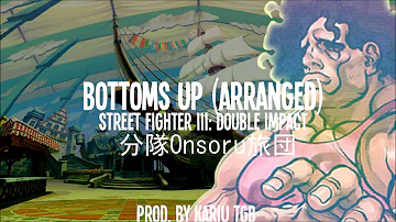 Bottoms Up - SFIII 2nd Impact Hugo theme Remix by Kariu