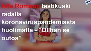 Alfa Romeon testikuski radalla koronaviruspandemiasta huolimatta