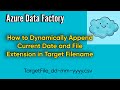 How to Append Current Date Dynamically in Target Filename | Use of Date Functions in Expression