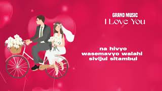 Grand Music I LOVE YOU (Official Music Audio)
