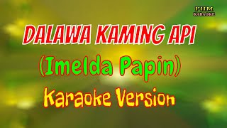 Dalawa Kaming Api Karaoke | Imelda Papin screenshot 3