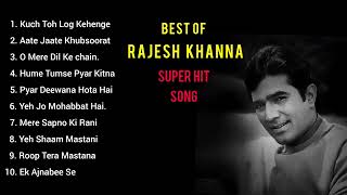 Best of Rajesh Khanna | राजेश खन्ना के सुपरहिट गाने | Super Hit Song | Evergreen Songs | Jukebox |