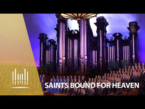 Saints Bound for Heaven | The Tabernacle Choir