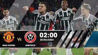 Nhận định Lucky88 | Manchester United vs Sheffield United - 25\/04\/2024 - Ngoại hạng Anh