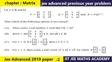 MATRIX  | JEE ADVANCED 2019 |  PAPER 2 |  RS SIR | previous year solution