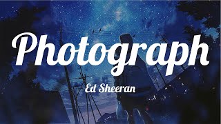 Ed Sheeran - Photograph (Lyrics) ~ Wait for me to come home