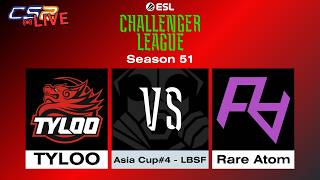 LIVE: TYLOO VS Rare Atom | ESL Challenger League | Season 51 | Asia - Cup 4 (ENG/FIL)