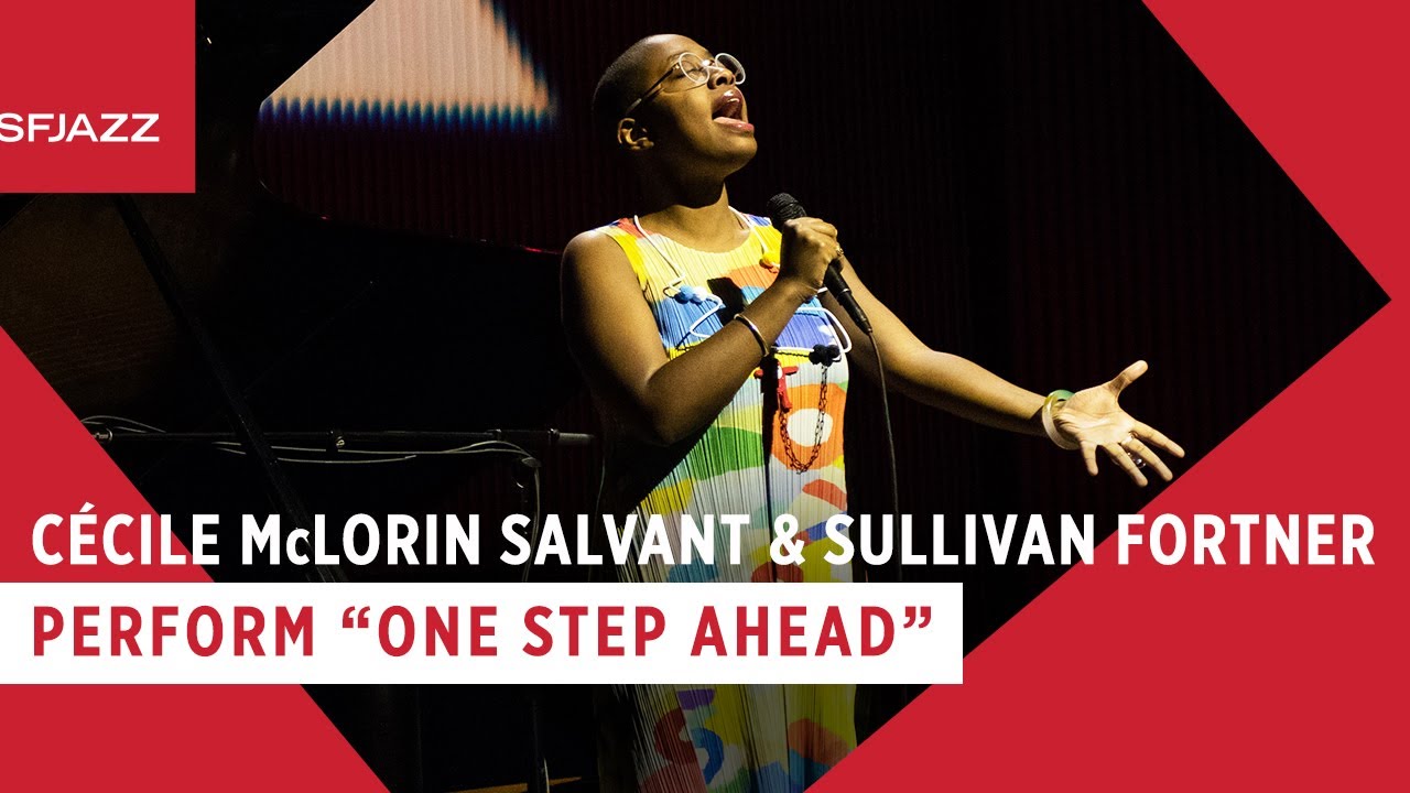 Watch Cécile McLorin Salvant & Sullivan Fortner - One Step Ahead (Live at SFJAZZ) on YouTube Watch Cécile McLorin Salvant & Sullivan Fortner - One Step Ahead (Live at SFJAZZ) on YouTube