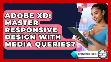 Adobe XD: Master Responsive Design With Media Queries? - Design Tool Unlocked