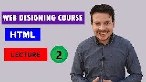 Web Designing Course in Urdu/Hindi | HTML | Lecture 2