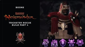 Neverwinter Trickster Rogue Build 13b Part 4: Boons