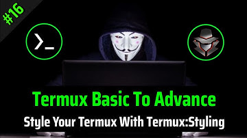 How To Style Your Termux | Customize Termux | TBA #16