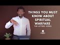 The Letters Series: Things You Must Know About Spiritual Warfare