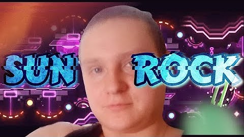 "Sunrock" Full Extreme Demon Layout (Megacollab hosted by Dusk and Artu)