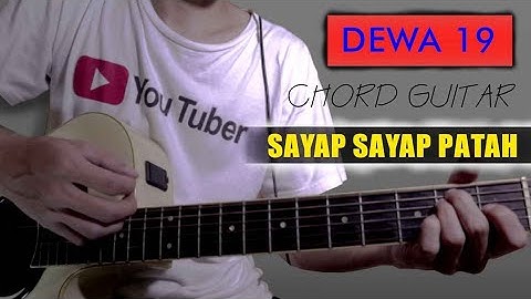 Chord Gitar | Dewa 19 - Sayap Sayap Patah