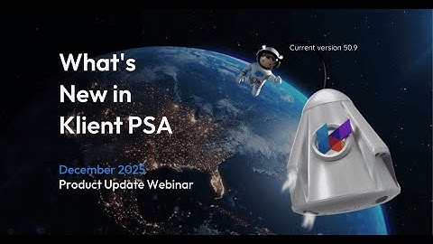 What’s New in Klient PSA v50.9.0 | Mass Updates, Snap Workspace & Jira Time Tracker