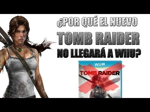 Vídeo: Por Qué Tomb Raider No Se Lanzará En Wii U
