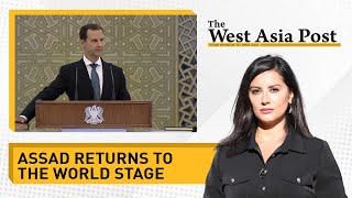 The West Asia Post | Syrian President Bashar al-Assad makes a comeback