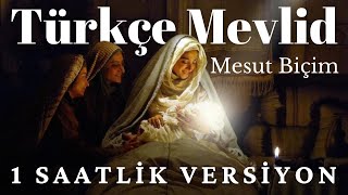 TÜRKÇE MEVLİD 1 SAATLİK VERSİYON ᴴᴰ - MESUT BİÇİM