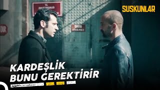 En Zor Günümde Hep Sen Yanımda Vardın Suskunlar