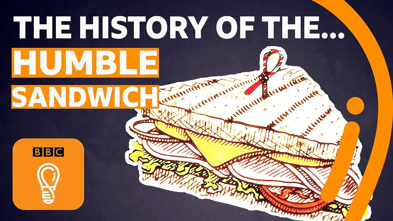 Food Stories A Brief History Of The Humble Sandwich Bbc Ideas Youtube Food History Sandwiches Bbc