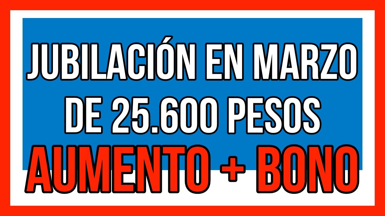jubilados y pensionados de anses - AUMENTO + BONO marzo 2021 - YouTube