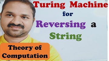 Design a Turing Machine for reversing a string || Theory of computation