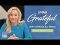 Living Grateful: Give Thanks In All Things | Paula White-Cain | 2025
