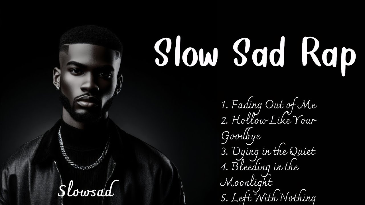 Slow Raps Slow sad Rap songs |3| emotional songs | heartbreak - YouTube
