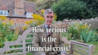 How Serious Is The Financial Crisis?