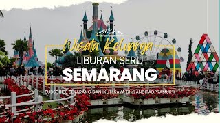 WISATA SERU DI SEMARANG JAWA TENGAH | ANDITA DPRAMUKTI